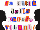 “La città delle parole volanti”, spettacolo delle allieve e degli allievi sordi e udenti del corso di teatro integrato