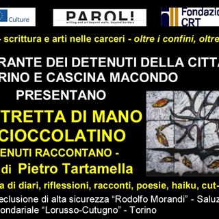 Il Garante dei Detenuti della Città di Torino e Cascina Macondo raccontano due anni di lavoro in carcere