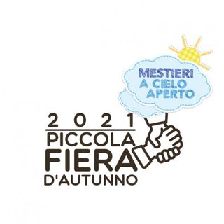A Savigliano MESTIERI A CIELO APERTO – PICCOLA FIERA D'AUTUNNO Edizione 2021