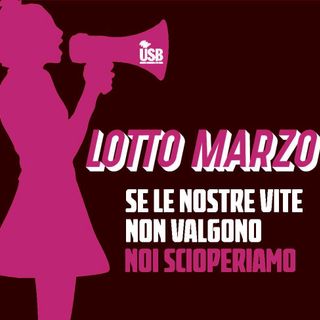 8 marzo, &quot;Festa della donna&quot; e le donne fanno sciopero:  contro i femminicidi e per una pari dignità