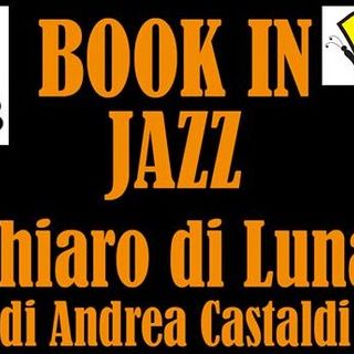 “Book in Jazz” al Capolinea8 con il “Chiaro di luna” di Andrea Castaldi