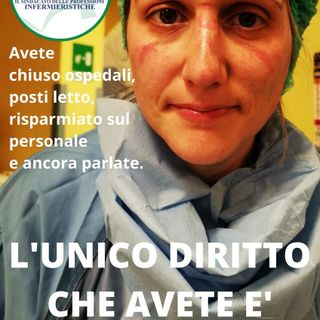 Coronavirus, infermieri sul piede di guerra: &quot;Non solo il Covid: oggi paghiamo anche scelte scellerate sulla Sanità&quot;