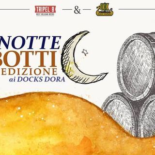 Barriera di Milano: oggi e domani ai Docks Dora “La notte delle botti: la festa della birra in botte”
