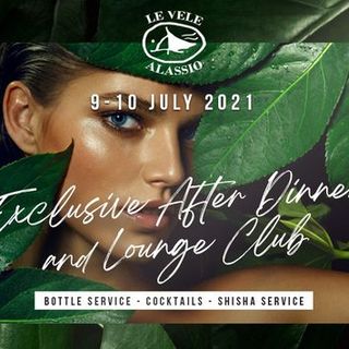 Il 9 e 10 luglio alle Vele Alassio Exclusive After Dinner and Lounge Club