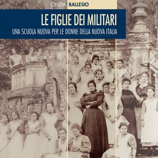 La figura femminile nel dopo Unità attraverso gli occhi delle Figlie dei Militari