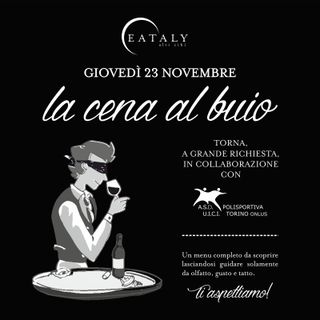 Torna la cena al buio presso Eataly del Lingotto: appuntamento per il 23 novembre