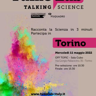 FameLab a Torino: la competizione di comunicazione scientifica arriva al Cubo Teatro