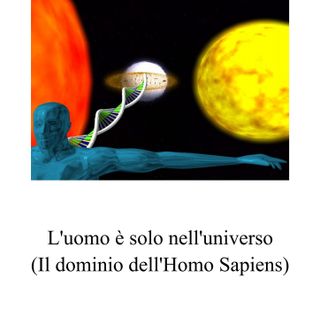 Si presenta a Luserna San Giovanni l'ebook &quot;L'uomo è solo nell'Universo, il dominio dell'Homo Sapiens&quot;