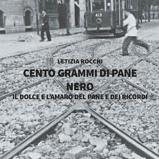 In uscita il nuovo libro di Letizia Rocchi: “Cento grammi di pane nero”
