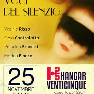 Il 25 novembre Voci del Silenzio all'Hangar25 di Corso Tazzoli a Torino