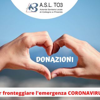 La generosità del territorio per l’emergenza Coronavirus: al via la campagna di donazione dell'ASL To3 La generosità del territorio per l’emergenza Coronavirus: al via la campagna di donazione dell'ASL To3