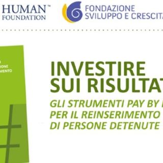 Welfare, presentatala sperimentazione di strumenti pay-by-result per il reinserimento sociale di persone detenute