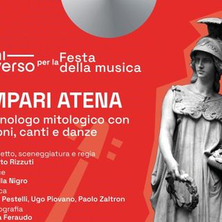 Festa della Musica, stasera in Rettorato lo spettacolo di teatro musicale &quot;Impari Atena&quot;