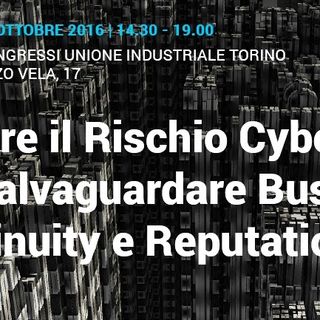 Torino, gestire il Rischio Cyber per salvaguardare Business Continuity e Reputation
