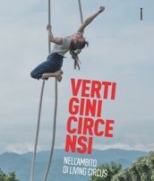 Moncalieri, domani appuntamento con le vertigini di Living Circus