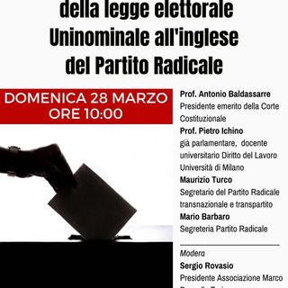 L'Associazione Marco Pannella di Torino promuove domenica una Conferenza per una Legge Elettorale Uninominale
