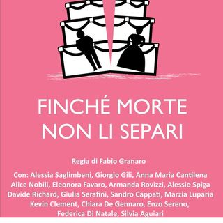 Rivoli, al teatro Borgonuovo &quot;Finché morte non li separi&quot;