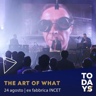 The art of what? domani a Torino nell'ambito di TOdays