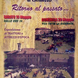 Chivasso, raduno di trattori e attrezzature d'epoca sabato 19 maggio