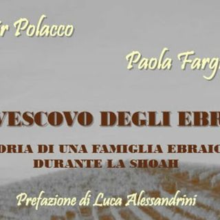 &quot;Il Vescovo degli Ebrei&quot;, mercoledì 19 a Palazzo Lascaris