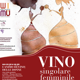 &quot;Vino singolare femminile&quot;: il WiMu Museo del Vino a Barolo festeggia le donne