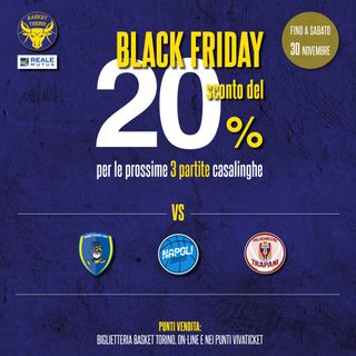 Il Black Friday della Reale Mutua Basket Torino