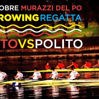XXII Rowing Regatta: ritorna la sfida sul Po tra Università e Politecnico ai Murazzi