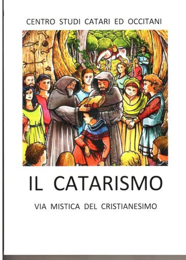 Il Catarismo ci aiuta a prendere contatto con la nostra spiritualità