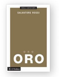 Lunedì il direttore generale della Banca d’Italia, Salvatore Rossi, presenta il suo libro &quot;Oro&quot;