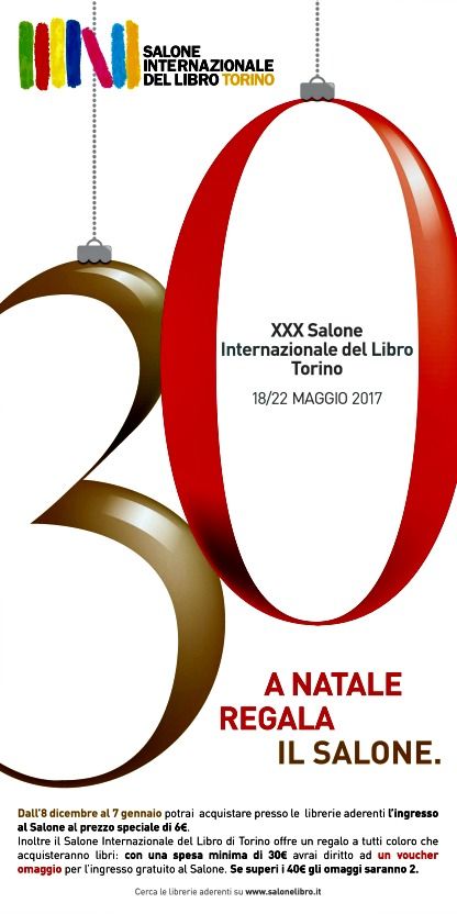 Sotto l’albero? Un biglietto per visitare il Salone del libro del prossimo maggio Sotto l’albero? Un biglietto per visitare il Salone del libro del prossimo maggio