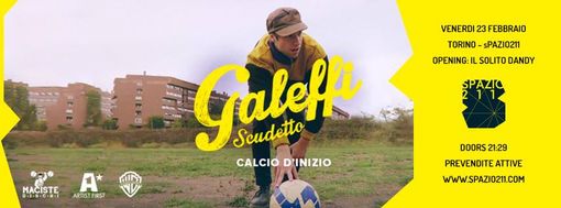 Calcio d’inizio per Galeffi stasera allo sPAZIO211 di Barriera di Milano