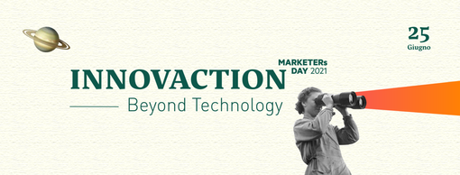 MARKETERs Day 2021: INNOVACTION - Beyond Technology MARKETERs Day 2021: INNOVACTION - Beyond Technology