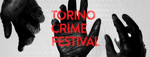 Weekend virtuale tra criminologia e virus: inizia la due-giorni del Torino Crime Festival Weekend virtuale tra criminologia e virus: inizia la due-giorni del Torino Crime Festival