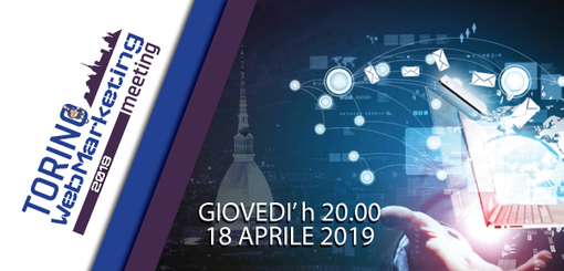 Torino Web Marketing Meeting 2019: l’evento annuale dedicato al web marketing per medie e piccole imprese Torino Web Marketing Meeting 2019: l’evento annuale dedicato al web marketing per medie e piccole imprese