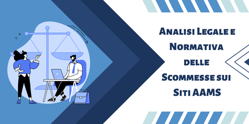 Analisi Legale e Normativa delle Scommesse sui Siti AAMS