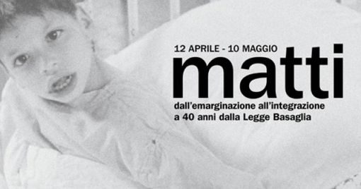 Rivalta, prorogata fino al 16 maggio la mostra Matti, dall’emarginazione all’integrazione a 40 anni dalla Legge Basaglia