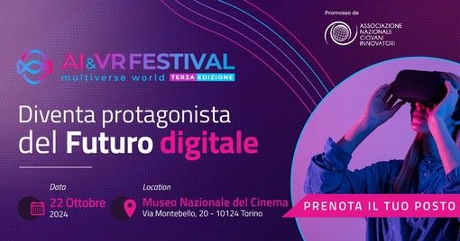 Torino capitale delle nuove tecnologie, tra Intelligenza Artificiale e Realtà Virtuale: ecco l'AI&VR FESTIVAL Multiverse World Torino capitale delle nuove tecnologie, tra Intelligenza Artificiale e Realtà Virtuale: ecco l'AI&VR FESTIVAL Multiverse World