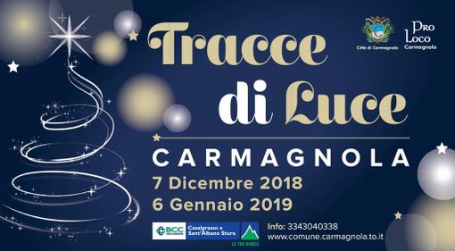 Tracce di luce: da venerdì prendono il via gli eventi natalizi a Carmagnola Tracce di luce: da venerdì prendono il via gli eventi natalizi a Carmagnola