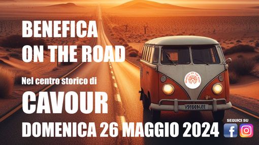 Domenica 26 maggio arriva “BENEFICA ON THE ROAD” a Cavour Domenica 26 maggio arriva “BENEFICA ON THE ROAD” a Cavour