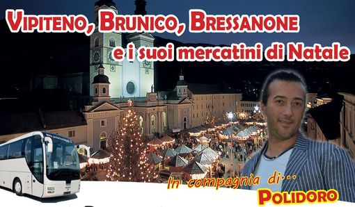 Ai “Mercatini di Natale” di Vipiteno, Brunico e Bressanone) in compagnia della Polaris Viaggi di Bagnolo Piemonte e Revello Ai “Mercatini di Natale” di Vipiteno, Brunico e Bressanone) in compagnia della Polaris Viaggi di Bagnolo Piemonte e Revello