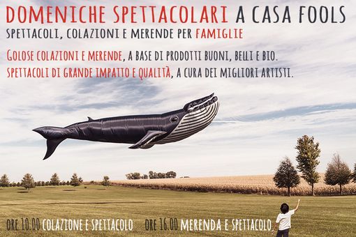 A Casa Fools tornano le domeniche &quot;spettacolari&quot; dedicate alle famiglie