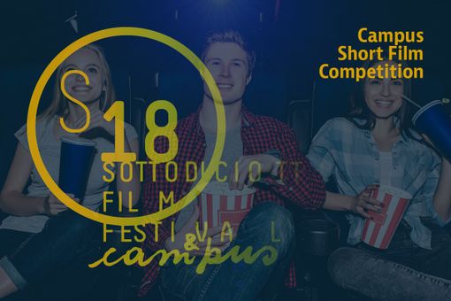 Sottodiciotto Film Festival &amp; Campus e il concorso Campus Short Film Competition