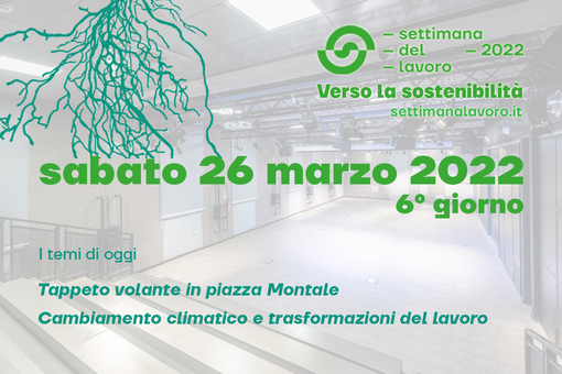 Settimana del Lavoro 2022: il programma di oggi, sabato 26 marzo