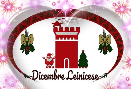 Dal 23 novembre al 6 gennaio, un lungo e dolce “Dicembre Leinicese” Dal 23 novembre al 6 gennaio, un lungo e dolce “Dicembre Leinicese”