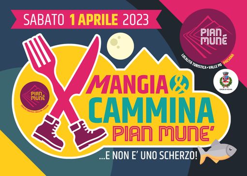 Pian Munè: Sabato 1 aprile appuntamento con la Mangia e Cammina Pian Munè: Sabato 1 aprile appuntamento con la Mangia e Cammina