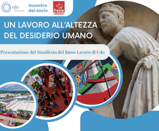 "Un lavoro all’altezza del desiderio umano": Cdo presenta il suo Manifesto a Volpiano con Francesco Seghezzi di Adapt ospite di Fresia Alluminio "Un lavoro all’altezza del desiderio umano": Cdo presenta il suo Manifesto a Volpiano con Francesco Seghezzi di Adapt ospite di Fresia Alluminio