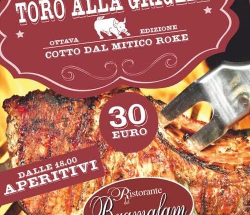 Venerdì 8 e sabato 9 luglio torna un grande evento: il Toro alla Griglia, al Ristorante del Bramafam a Revello