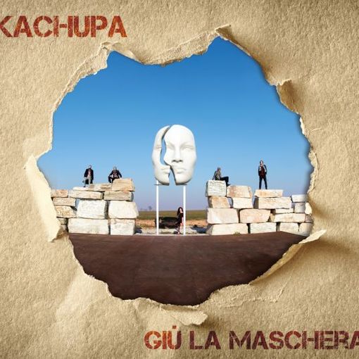 “Giù la maschera” è il titolo del nuovo album della band piemontese Kachupa