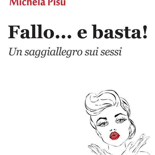 Torino, Michela Pisu presenta “Fallo… e basta!”