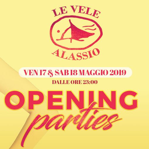 Venerdì 17 e sabato 18 maggio: Opening Parties 2019 at Le Vele Alassio